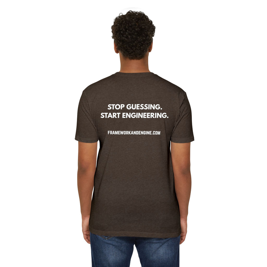 Framework & Engine Logo T-Shirt — "Stop Guessing. Start Engineering." Back Print