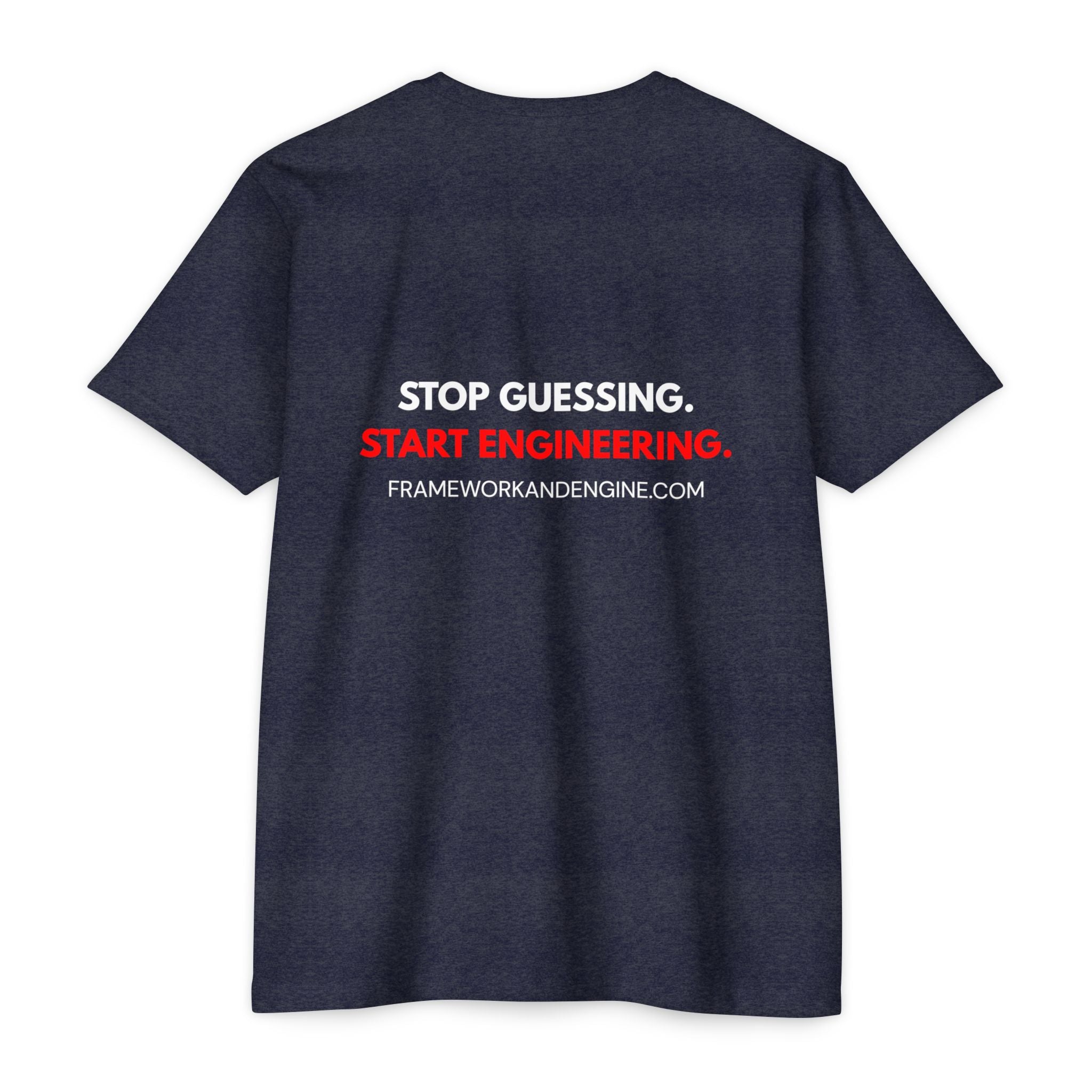 Engineer Logo T-Shirt — "Stop Guessing. Start Engineering."
