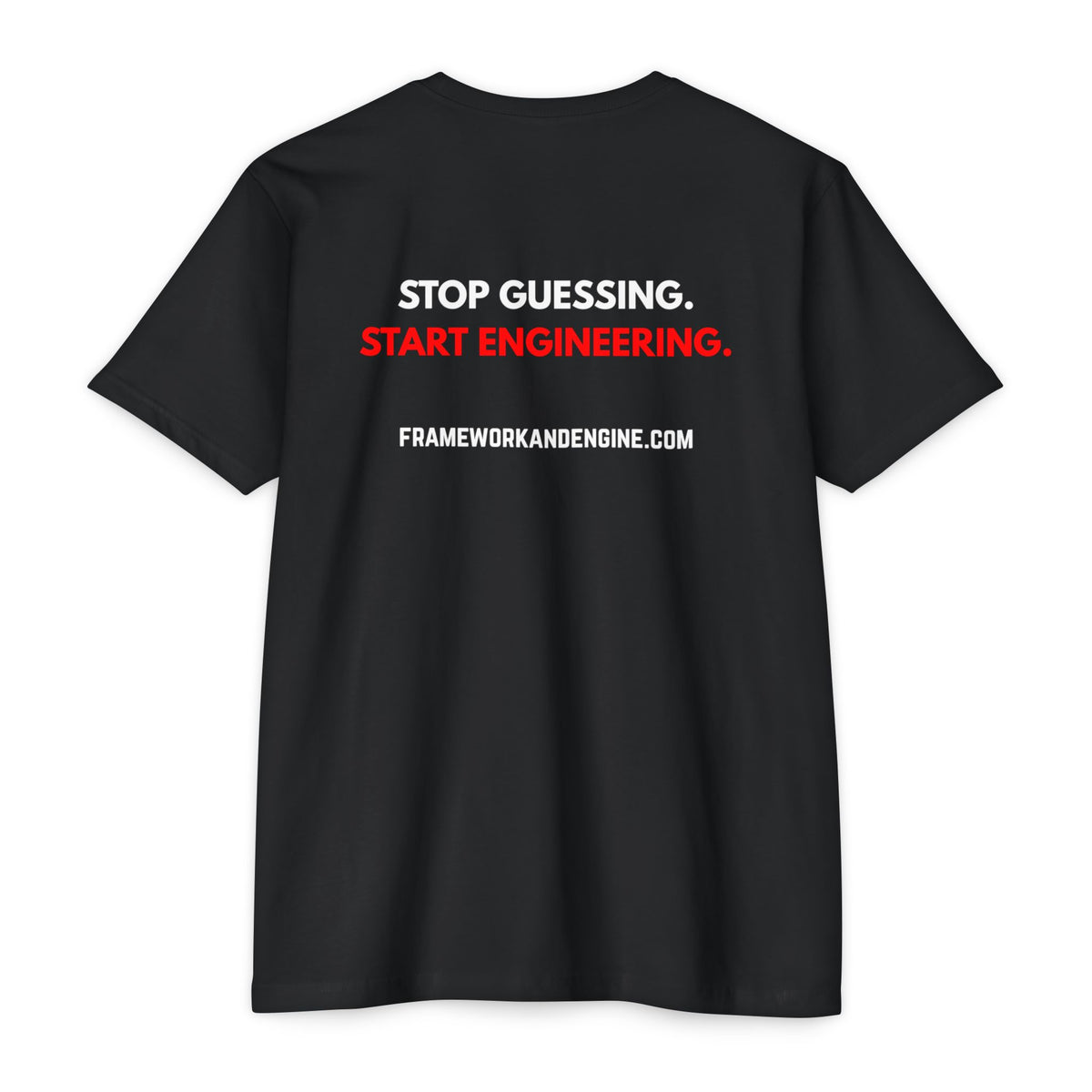 Engineer Logo T-Shirt — "Stop Guessing. Start Engineering."