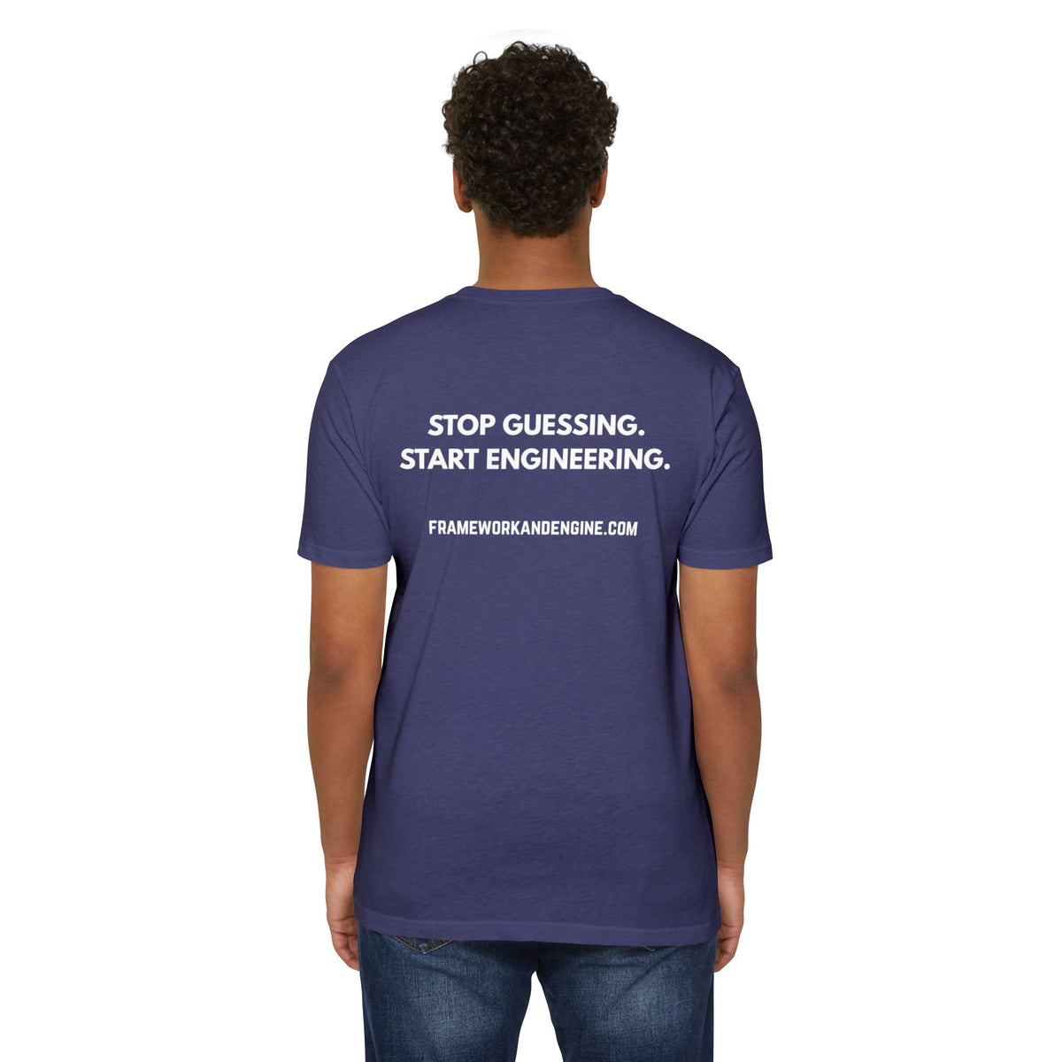 Framework & Engine Logo T-Shirt — "Stop Guessing. Start Engineering." Back Print