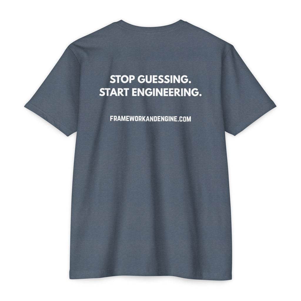 Framework & Engine Logo T-Shirt — "Stop Guessing. Start Engineering." Back Print