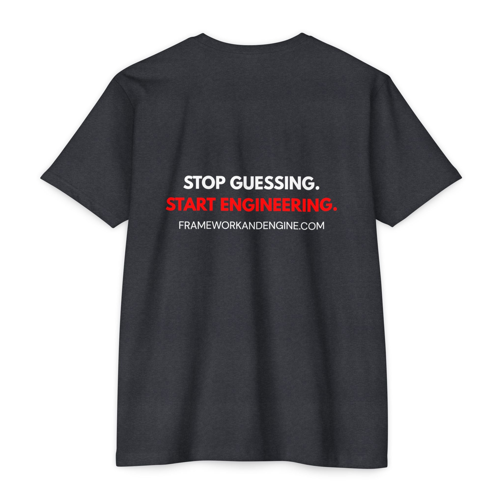 Engineer Logo T-Shirt — "Stop Guessing. Start Engineering."