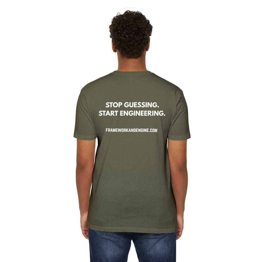 Framework & Engine Logo T-Shirt — "Stop Guessing. Start Engineering." Back Print