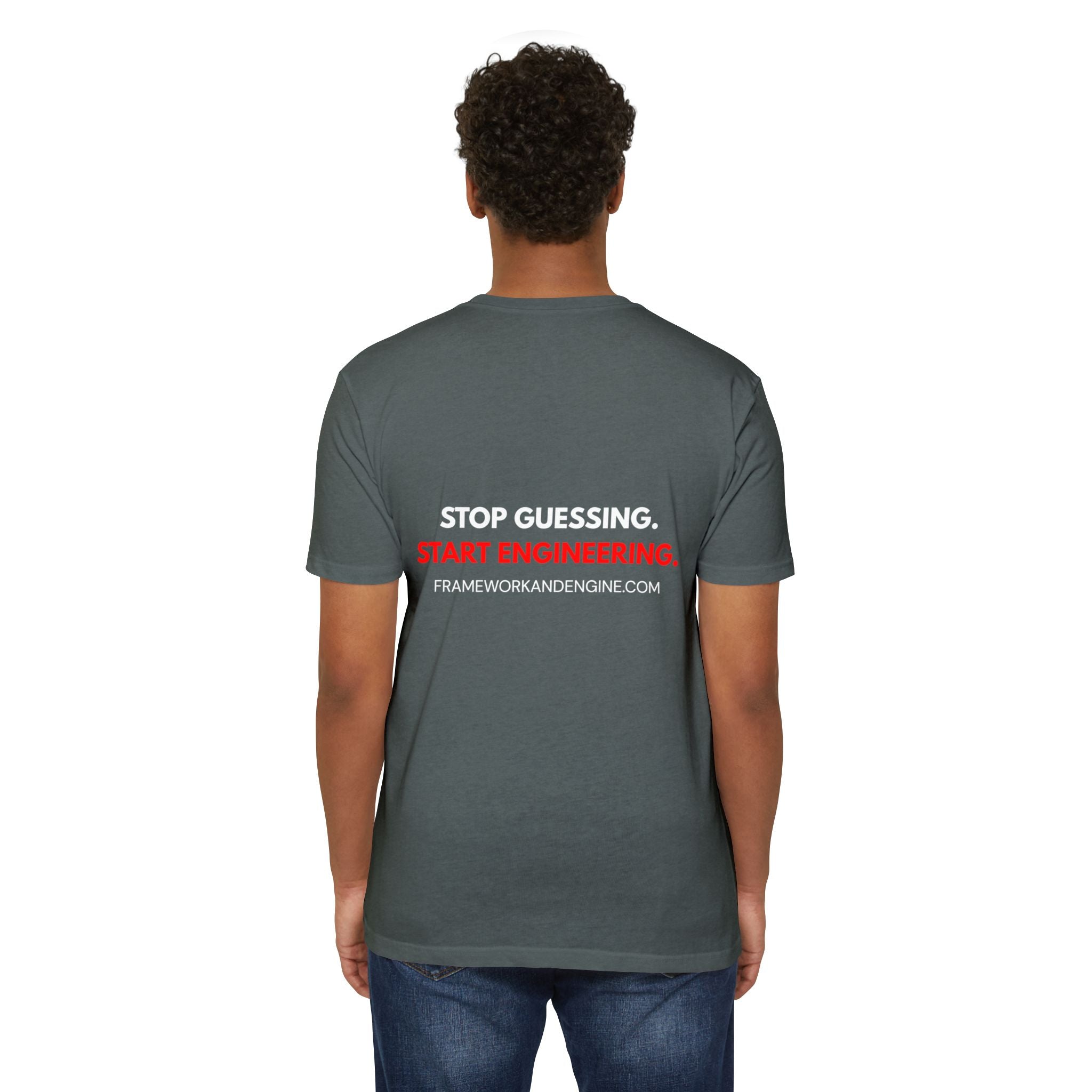 Engineer Logo T-Shirt — "Stop Guessing. Start Engineering."