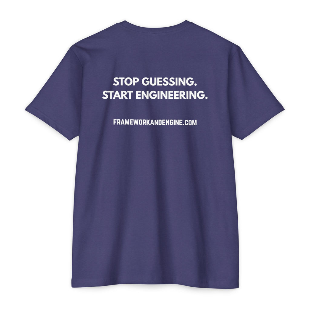 Framework & Engine Logo T-Shirt — "Stop Guessing. Start Engineering." Back Print